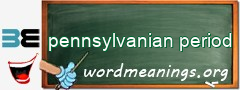 WordMeaning blackboard for pennsylvanian period